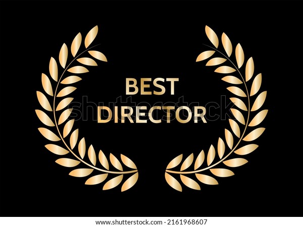 Best director. Gold film awards. Golden\
award wreaths.\
illustration.
