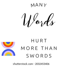 Best Proverb. Many Words Hurt More Than Swords.