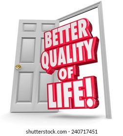 Better Quality Of Life 3d Words In An Open Door To Illustrate Improving Or Increasing Your Level Of Pleasure, Joy, Happiness, Or Enjoyment Of Your Situation