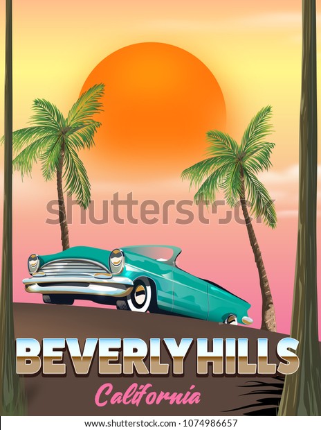 Beverly hills California travel poster of a\
vintage American car during a\
sunset.