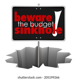 Beware The Budget Sinkhole Words Sign Hole, Crack Chasm Symbolize Money Trouble
