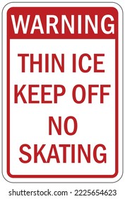  Beware Of Thin Ice Warning Sign No Skating