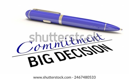 Big Decision Pen Sign Document Make Official Signature Commitment 3d Illustration