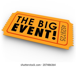 The Big Event words on an orange paper ticket or pass giving you admission to a special - Powered by Shutterstock