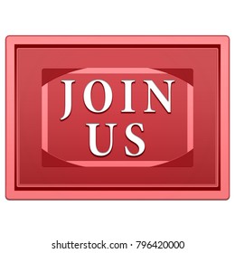 Big red button join us. Rectangular shape on a white background
