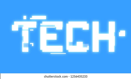 A Big Text Message On A Light Blue Screen With A Heavy Distortion Glitch Fx: Tech.
