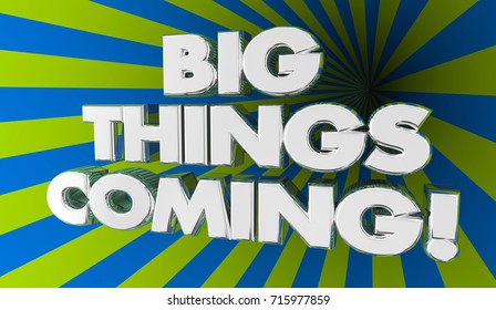 Big Things Coming Exciting Announcement News 3d Illustration