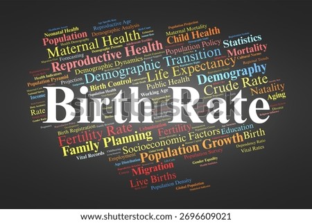 Birth Rate Word Cloud. Composition Of Terms Related To Population, Fertility, Mortality, Health, And Demographic Dynamics Used In Statistical And Policy Analysis.