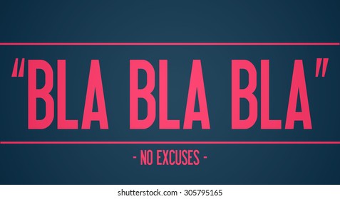  BLA BLA BLA - No excuses - Workout motivation