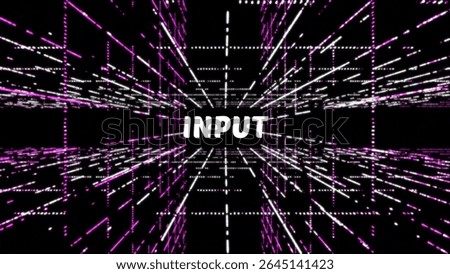 A black background features the word INPUT in white, surrounded by a grid of glowing pink and white lines converging towards a central vanishing