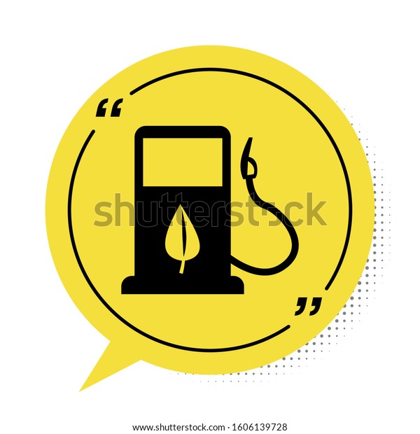Black Bio fuel concept with\
fueling nozzle and leaf icon isolated on white background. Gas\
station with leaves. Eco refueling. Yellow speech bubble symbol.\

