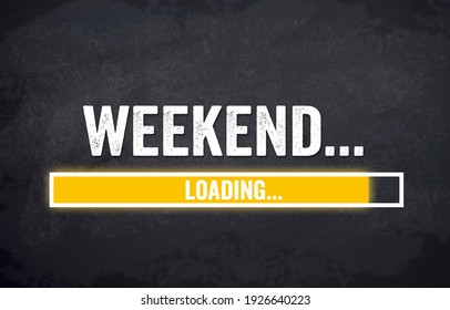 Black chalkboard with yellow loading bar and message weekend loading