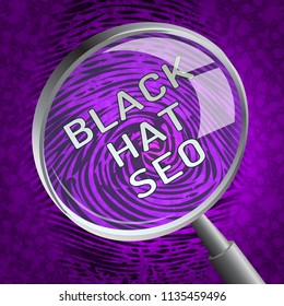 Black Hat Seo Website Optimization 3d Rendering Shows Search Engine Marketing Such As Linkbuilding Keywords Ranking And Promotion