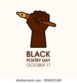 Black Poetry Day Illustration. African American Hand Holding Pen Icon. Black Hand With A Writing Pen Illustration. Raised Hand With Clenched Fist Icon. Poetry Day Poster, October 17. Important Day