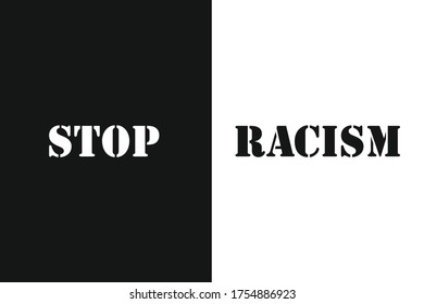 Black And White Banner With Words Stop Racism. Struggle For Rights Of Afro-Americans In United States. Strikes, Demonstrations, American Court, Justice. Racial Discrimination Based On Skin Color