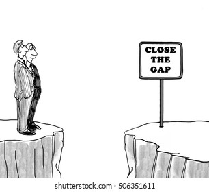 Black and white business illustration of two businessmen looking across the cliff at a sign that reads, 'close the gap'.