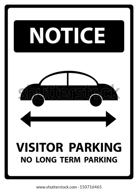 Black and White Notice Plate For Safety\
Present By Notice and Visitor Parking No Long Term Parking Text\
With Car Sign Isolated on White Background\
