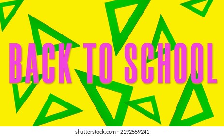 Blackboard With Colorful School Supplies On Yellow Background And Written The Word Back To School. Concept Back To School. Plan, Top View, Panoramic. Green Square For School