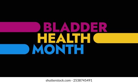 Bladder Health Month colorful text typography on white or black background banner illustration great for wishing and celebrating awareness for Happy Bladder Health Month in November - Powered by Shutterstock