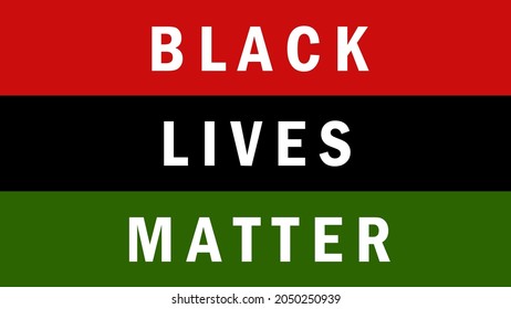 BLM Flag Or Black Lives Matter Flag, Marcus Garvey. 3D Rendering Illustration