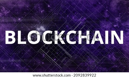 Blockchain technology network. Abstract blocks and universe resembling block chain, cryptography and programming.