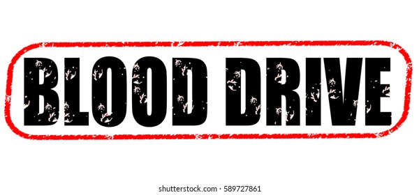 Blood Drive Red And Black Stamp On White Background.