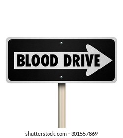 Blood Drive Road Traffic Sign Pointing Or Directing Way To A Donor Center Or Site For Volunteers To Donate