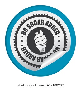 Blue Circle No Sugar Added Product Label, Campaign Promotion Infographics Flat Icon, Peeling Sticker, Sign Isolated On White Background 