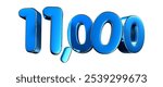 Blue number 11000 3d illustration sign on white background have work path. Advertising signs. Product design. Product sales