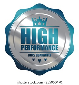 Blue Silver Metallic High Performance 100% Guarantee Badge, Icon, Label, Banner, Tag Or Sticker Isolated On White Background 