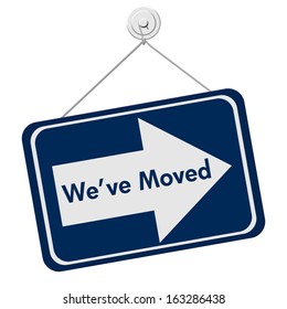A blue and white sign with the words We Have Moved isolated on a white background, We Have Moved Sign