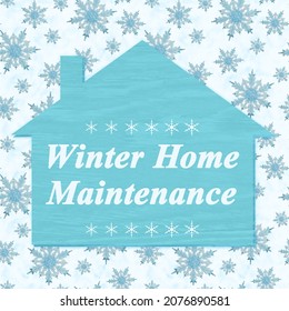 Blue Winter Home Maintenance Sign On House Shape With Snowflakes 3D Illustration 