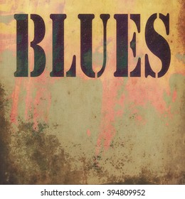 Blues Music On Old Grunge Background, Illustration Design Elements