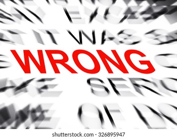 Blured text with focus on WRONG