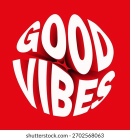 Bold bubble typography artwork with the phrase “GOOD VIBES”. Fun, uplifting design suitable for positive lifestyle graphics, posters, stickers, and apparel prints.