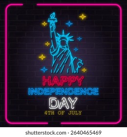 Bold neon artwork featuring the Statue of Liberty on a dark brick wall with glowing stars and vibrant text reading “Happy Independence Day” and “4th of July.” A modern patriotic celebration piece.