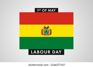 Bolivia Labor Day. International World Workers Day Of Bolivia Background, Banner Or Poster