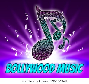 Bollywood Music Indicating Sound Track And India