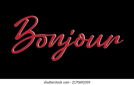 Bonjour, good day; good morning; hello. slogan and print design for apparel, t shirt, sweatshirt and other uses.