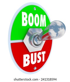 Boom Vs Bust Words On A 3d Toggle Switch Or Lever To Illustrate Turning On Or Off Your Profits, Earnings Or Economy