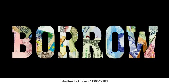 borrow Different Worlds Banknotes. Background for business. Money concept