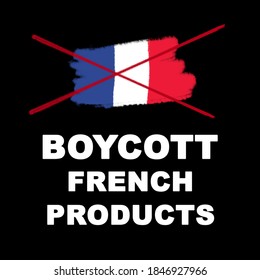 Boycott French Product Concept Banned Sign - Boycott France