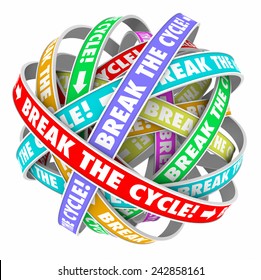 Break The Cycle Words On Rings In An Endless Patter To Illustrate Ending Or Stoping A Repetitive Process Or Route