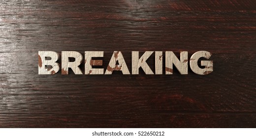Breaking - grungy wooden headline on Maple  - 3D rendered royalty free stock image. This image can be used for an online website banner ad or a print postcard.