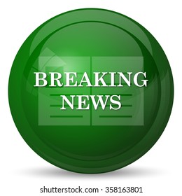 Breaking news icon. Internet button on white background. 