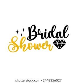 Bridal shower typography design on plain white transparent isolated background for card, shirt, hoodie, sweatshirt, apparel, tag, mug, icon, poster or badge - Powered by Shutterstock