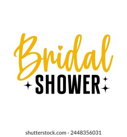 Bridal shower typography design on plain white transparent isolated background for card, shirt, hoodie, sweatshirt, apparel, tag, mug, icon, poster or badge - Powered by Shutterstock