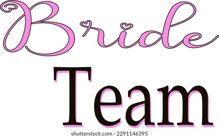 Bride team bridal Pink Sign for Wedding decor and parties like bridal shower and bachelorette party - Powered by Shutterstock