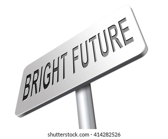 Bright Future Ahead, Planning For Having A Good Time, Plan Ahead, Road Sign With Text And Word Concept

