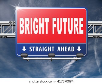 Bright Future Ahead, Planning For Having A Good Time, Plan Ahead, Road Sign With Text And Word Concept

